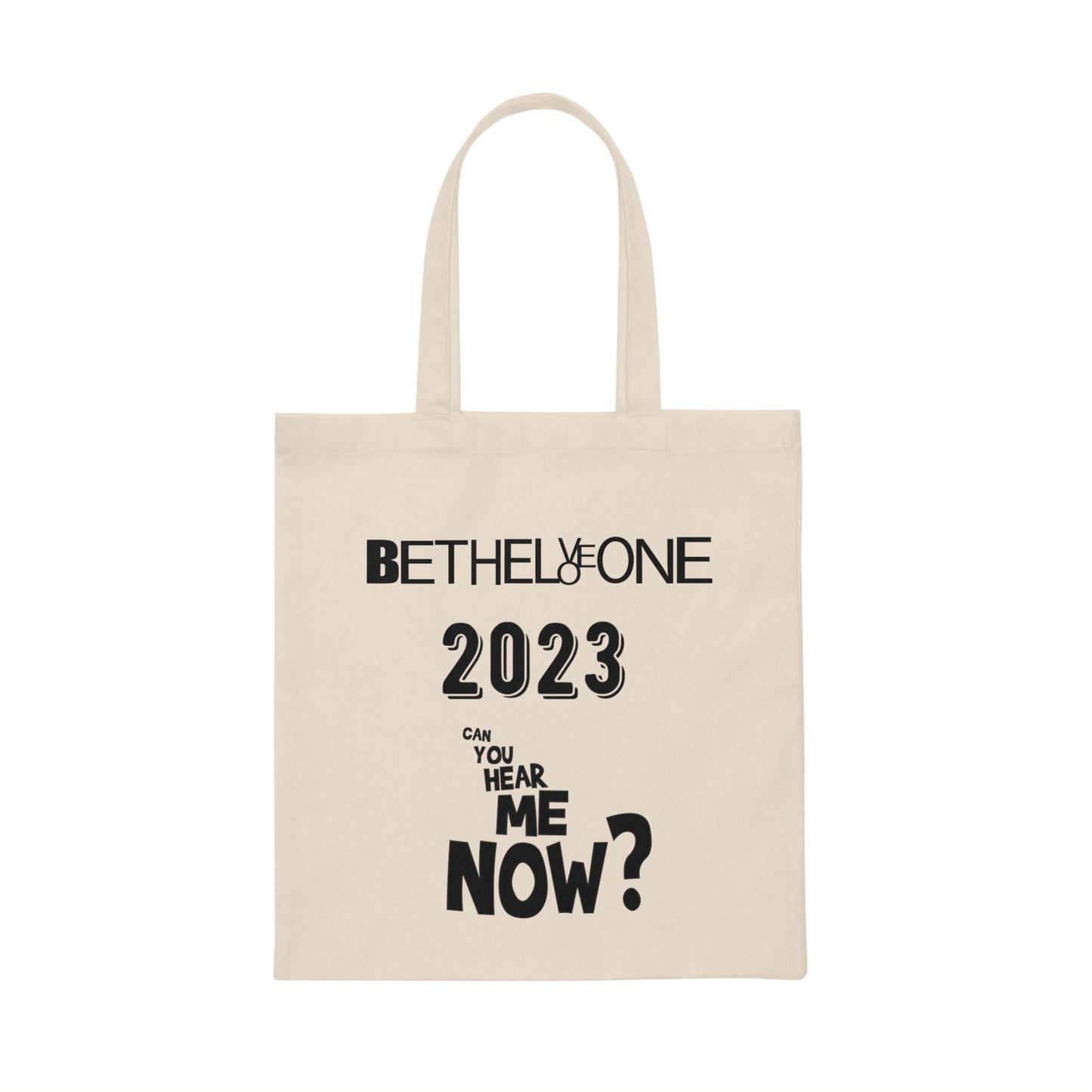 Canvas Tote Bag Betheloveone 2023 can you hear me now